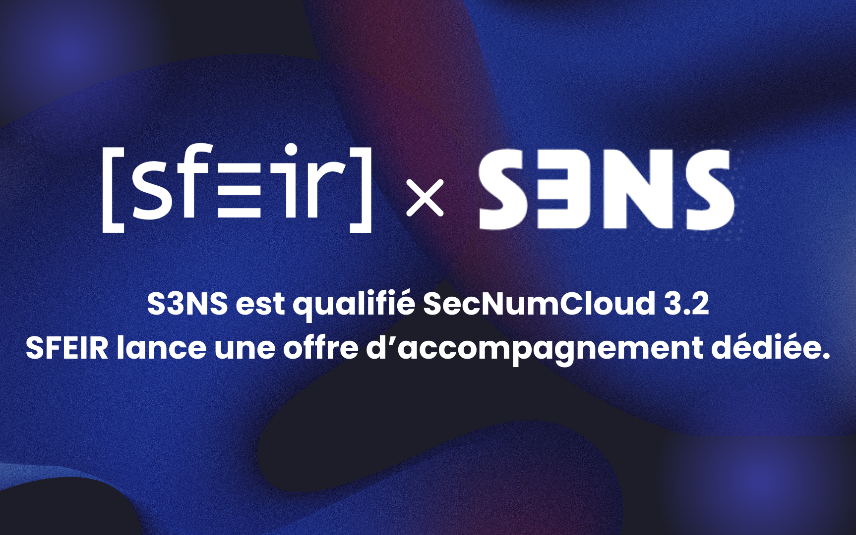 S3NS SecNumCloud 3.2